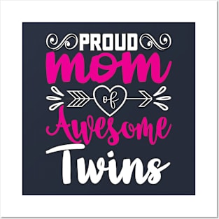 Proud Mom of awesome twins Posters and Art